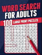 Word Search For Adults | 100 Large Print Puzzles | Puzzle Book For Adults | Adult Activity Book | Large Print Search and Find Themed Puzzles | Brain Game | Solutions Included