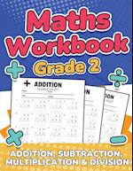 Maths Grade 2 | Addition, Subtraction, Multiplication and Division | Over 100 Timed Math Test Drills | 2nd Grade Maths Activity Book | Daily Practice | Large Print | Solutions Included