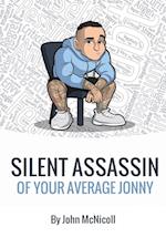 Silent Assassin of Your Average Jonny 