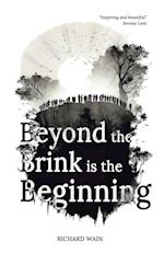 Beyond the Brink is the Beginning 