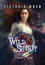 Wild Spirit: Blood Moon 