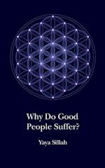 Why Do Good People Suffer? 