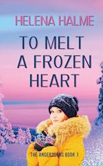 To Melt A Frozen Heart