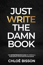 Just Write The Damn Book