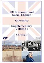 UK Economic & Social Change - 1700-2019 - Supplementary Volume 1 