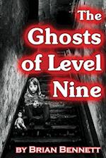 The Ghosts of Level Nine 