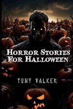 Horror Stories For Halloween 