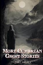 More Cumbrian Ghost Stories 