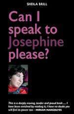 Can I speak to Josephine please?