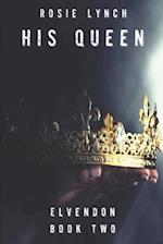 His Queen: Elvendon Book Two 