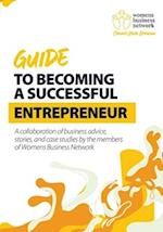 Womens Business Networking Guide to Becoming a Successful Entrepreneur 