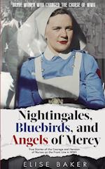 Nightingales, Bluebirds and Angels of Mercy