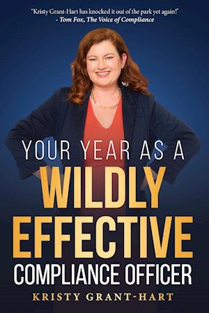 Your Year as a Wildly Effective Compliance Officer