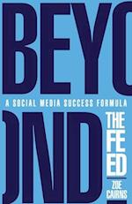 Beyond The Feed: A Social Media Success Formula 