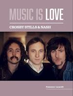 Crosby, Stills & Nash - Music is Love 