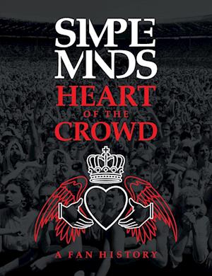 Simple Minds: Heart Of The Crowd