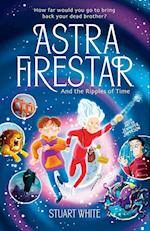 Astra FireStar and the Ripples of Time 