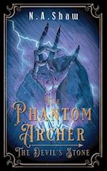 The Phantom Archer, The Devil's Stone