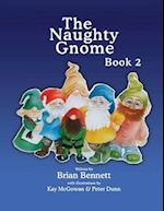 The Naughty Gnome Book 2 