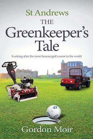 St Andrews - The Greenkeeper's Tale