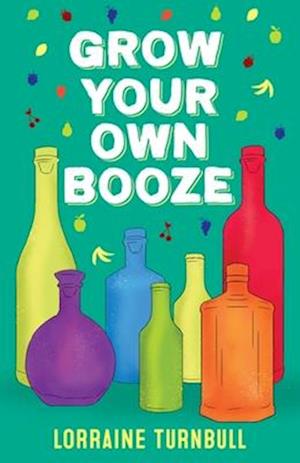 Grow Your Own Booze