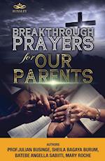 Breakthrough Prayers for Our Parents 