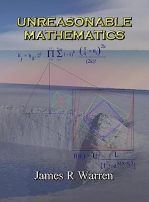 Unreasonable Mathematics: An Album of Research Reports