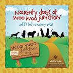 Meet the Naughty Dogs (Naughty Dogs at Woo Woo Junction) 