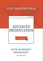 Advanced Presentation with Microsoft PowerPoint: ICDL Professional 