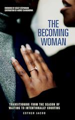 The Becoming Woman