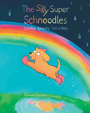 The Silly Super Schnoodles Splishy Splashy Saturday