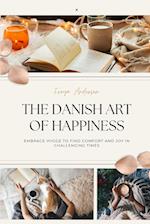 THE DANISH ART  OF HAPPINESS