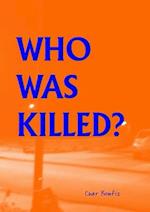Who Was Killed? 