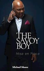 The Savoy Boy: Mise en Place 