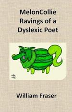 MelonCollie Ravings of a Dyslexic Poet 