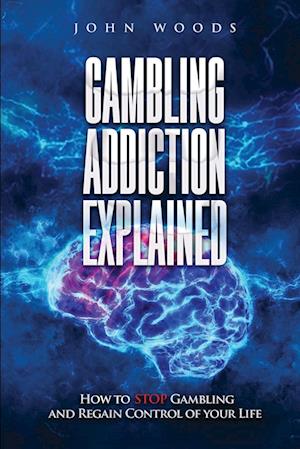 Gambling Addiction Explained