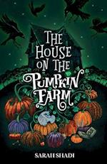The House on The Pumpkin Farm 