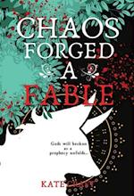 Chaos Forged a Fable
