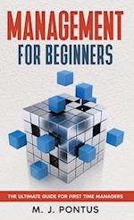 Management for Beginners: The Ultimate Guide for First Time Managers 