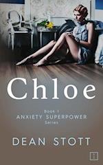 Chloe: Anxiety Superpower Series : Book 1 