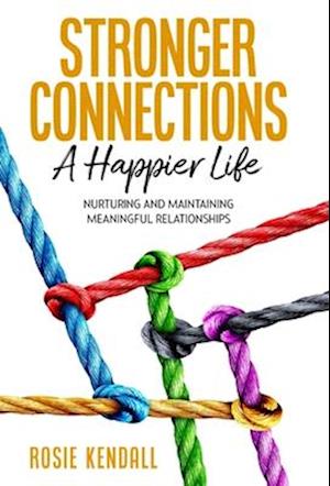 Stronger Connections - A Happier Life