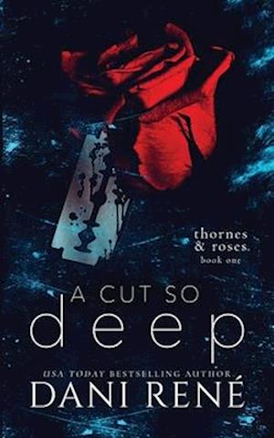 A Cut so Deep (Thornes & Roses Book One)
