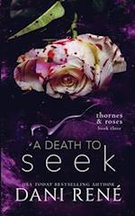 A Death to Seek : (Thornes & Roses Book Three): Limited Edition 