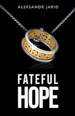 Fateful Hope