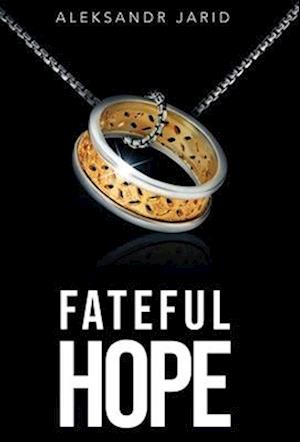 FATEFUL HOPE