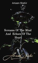 Screams Of The Mind And Echoes Of The Heart