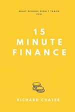 15 Minute Finance: What School Didn't Teach You 