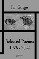 Ian Gouge - Selected Poems (1976 - 2022) 