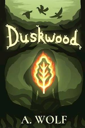 Duskwood: A YA fantasy tale of self-discovery, belonging, and new beginnings