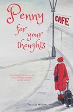 Penny For Your Thoughts: An ordinary woman on an extraordinary journey to find herself 